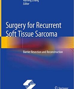 Surgery for Recurrent Soft Tissue Sarcoma: Barrier Resection and Reconstruction 1st ed. 2020 Edition PDF