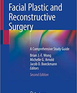 Facial Plastic and Reconstructive Surgery: A Comprehensive Study Guide 2nd ed. 2021 Edition PDF