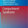 Compartment Syndrome 1st ed. 2021 Edition PDF