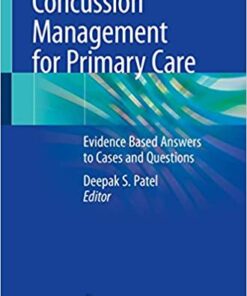 Concussion Management for Primary Care: Evidence Based Answers to Cases and Questions 1st ed. 2020 Edition PDF