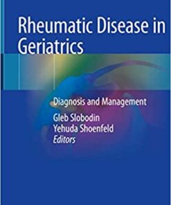 Rheumatic Disease in Geriatrics: Diagnosis and Management 1st ed. 2020 Edition PDF