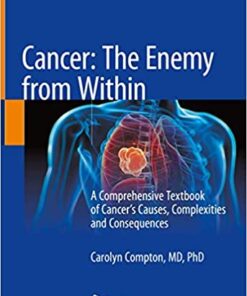 Cancer: The Enemy from Within: A Comprehensive Textbook of Cancer’s Causes, Complexities and Consequences 1st ed. 2020 Edition PDF