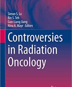 Controversies in Radiation Oncology 1st ed. 2020 Edition PDF