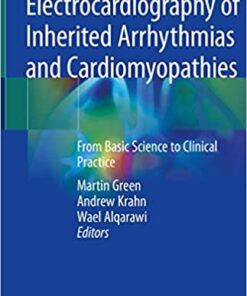 Electrocardiography of Inherited Arrhythmias and Cardiomyopathies: From Basic Science to Clinical Practice 1st ed. 2020 Edition PDF