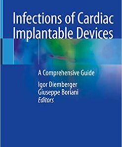 Infections of Cardiac Implantable Devices: A Comprehensive Guide 1st ed. 2020 Edition PDF