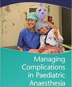 Managing Complications in Paediatric Anaesthesia 1st Edition PDF