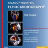 Atlas of Pediatric Echocardiography 1st Edition PDF