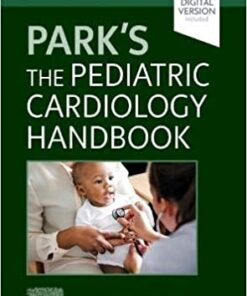 Park's The Pediatric Cardiology Handbook: Mobile Medicine Series 6th Edition PDF