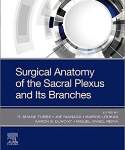 Surgical Anatomy of the Sacral Plexus and its Branches 1st Edition PDF