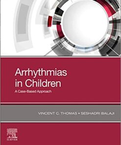 Arrhythmias in Children: A Case-Based Approach 1st Edition PDF