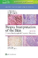 Biopsy Interpretation of the Skin: Primary Non-Lymphoid Cutaneous Neoplasia  2nd Edition PDF