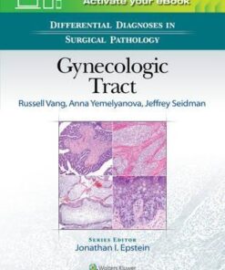 Differential Diagnoses in Surgical Pathology: Gynecologic Tract First Edition PDF