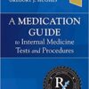 A Medication Guide to Internal Medicine Tests and Procedures 1st Edition PDF