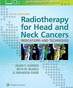 Radiotherapy for Head and Neck Cancers: Indications and Techniques 5th Edition PDF