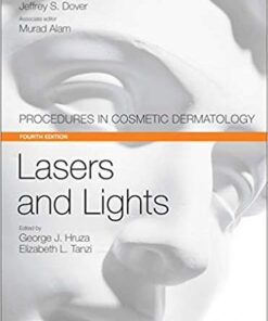 Lasers and Lights: Procedures in Cosmetic Dermatology Series, 4th Edition (+Videos)