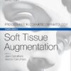 Soft Tissue Augmentation: Procedures in Cosmetic Dermatology Series, 4th Edition (+Videos)