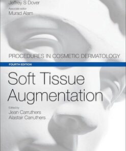 Soft Tissue Augmentation: Procedures in Cosmetic Dermatology Series, 4th Edition (+Videos)