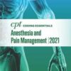 CPT Coding Essentials for Anesthesiology and Pain Management 2021 Original PDF