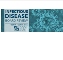 2021 INFECTIOUS DISEASE BOARD REVIEW