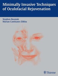 Minimally Invasive Techniques of Oculofacial Rejuvenation 1st Edition PDF