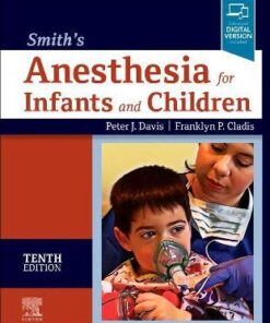 Smith's Anesthesia for Infants and Children 10th Edition PDF