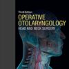 Operative Otolaryngology: Head and Neck Surgery, 2-Volume Set 3rd Edition PDF & Video