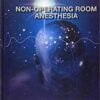 Non-Operating Room Anesthesia: Expert Consult - Online and Print 1st Edition PDF Original