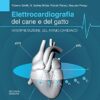 Elettrocardiografia del cane e del gatto. Interpretazione del ritmo cardiaco, 2e (EPUB3 + Converted PDF)