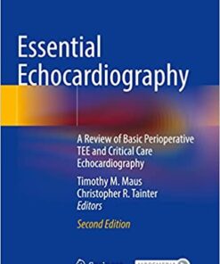 Essential Echocardiography: A Review of Basic Perioperative TEE and Critical Care Echocardiography 2e (Original PDF from Publisher)