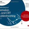 The EHRA Book of Pacemaker, ICD and CRT Troubleshooting Vol. 2: Case-based learning with multiple choice questions, 2nd Edition (Original PDF from Publisher)