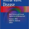 Mitral Valve Disease: Basic Sciences and Current Approaches to Management (Original PDF from Publisher)