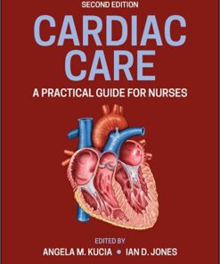 Cardiac Care: A Practical Guide for Nurses, 2nd edition (Original PDF from Publisher)