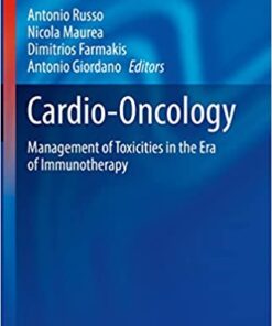 Cardio-Oncology: Management of Toxicities in the Era of Immunotherapy (Current Clinical Pathology) (Original PDF from Publisher)