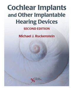 Cochlear Implants and Other Implantable Hearing Devices, 2nd Edition (Original PDF from Publisher)