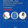 Medical Speech-Language Pathology: A Desk Reference, 4th Edition (Original PDF from Publisher)