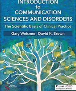 Introduction to Communication Sciences and Disorders: The Scientific Basis of Clinical Practice (Original PDF from Publisher)