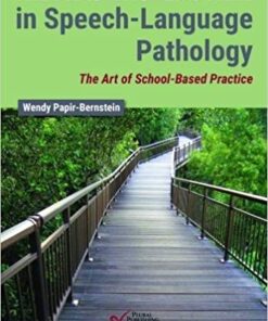 The Practitioner’s Path in Speech-Language Pathology: The Art of School-Based Practice (Original PDF from Publisher)