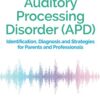 Auditory Processing Disorder (APD) (Original PDF from Publisher)