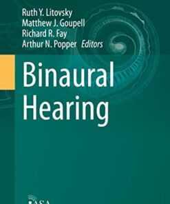 Binaural Hearing: With 93 Illustrations (Springer Handbook of Auditory Research, 73) (Original PDF from Publisher)