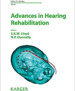 Advances in Hearing Rehabilitation (Advances in Oto-Rhino-Laryngology, Vol. 81) (Original PDF from Publisher)