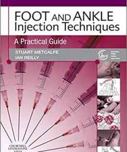 Foot and Ankle Injection Techniques: A Practical Guide 1st Edition (Original PDF From Publisher)