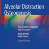 Alveolar Distraction Osteogenesis: The ArchWise Appliance and Technique, 2nd Edition (Original PDF from Publisher)