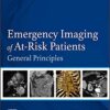 Emergency Imaging of At-Risk Patients: General Principles (Original PDF from Publisher)