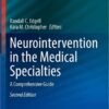 Neurointervention in the Medical Specialties: A Comprehensive Guide (Current Clinical Neurology), 2nd Edition (Original PDF from Publisher)