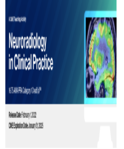 2022 Neuroradiology in Clinical Practice (CME VIDEOS)