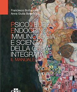 Psiconeuroendocrinoimmunologia e scienza della cura integrata. Il manuale (EPUB)