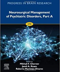 Neurosurgical Management of Psychiatric Disorders, Part A (Volume 270) (Original PDF from Publisher)