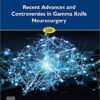 Recent Advances and Controversies in Gamma Knife Neurosurgery (Volume 268) (Original PDF from Publisher)