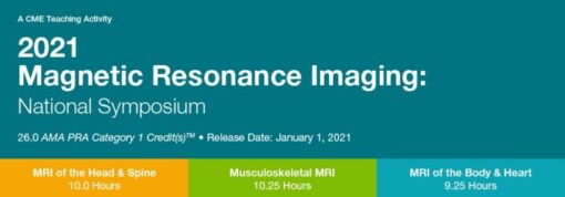 2021 Magnetic Resonance Imaging: Musculoskeletal MRI (CME VIDEOS)