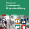 Handbuch Extrakorporale Organunterstützung